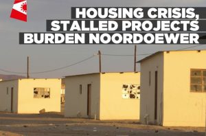 Lack of affordable housing and essential infrastructure hinders development in Noordoewer